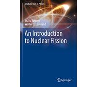 An Introduction to Nuclear Fission (Graduate Texts in Physics)