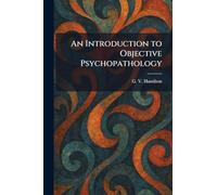 An Introduction to Objective Psychopathology