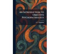 An Introduction to Objective Psychopathology