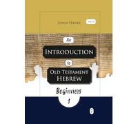 An Introduction to Old Testament Hebrew: Beginners 1 (Peace by the Spirit Language Series)
