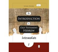 An Introduction to Old Testament Hebrew: Intermediate Level 3