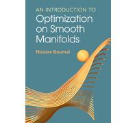 An Introduction to Optimization on Smooth Manifolds