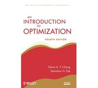 An Introduction to Optimization (Wiley Series in Discrete Mathematics and Optimization)