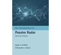 An Introduction to Passive Radar - Second Edition (Artech House Radar Library)