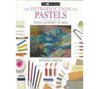 An Introduction to Pastels (Dk Art School)