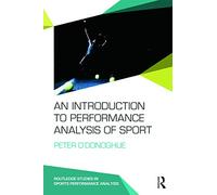 An Introduction to Performance Analysis of Sport (Routledge Studies in Sports Performance Analysis)