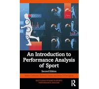 An Introduction to Performance Analysis of Sport (Routledge Studies in Sports Performance Analysis)