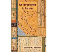 AN INTRODUCTION TO PERSIAN (REVISED) BY Thackston, Wheeler M.[Hardcover]Ibex Publishers(Publisher)