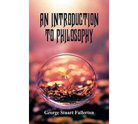 An Introduction to Philosophy