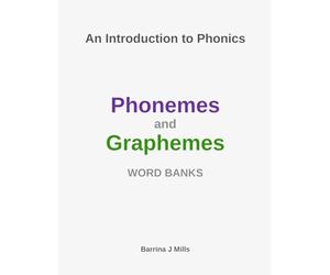 An Introduction to Phonics ~ Phonemes and Graphemes ~ Word Banks