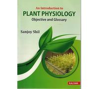 An Introduction to Plant Physiology Objective & Glossary JRF, SRF, ARS/NET, SAU, Ph.D., CSIR, IFFCO, BANKING, FCI, SSC, NSC