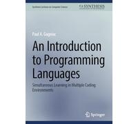 An Introduction to Programming Languages: Simultaneous Learning in Multiple Coding Environments (Synthesis Lectures on Computer Science)