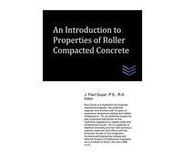 An Introduction to Properties of Roller Compacted Concrete (Street and Highway Engineering)