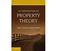 An Introduction to Property Theory (Cambridge Introductions to Philosophy and Law)