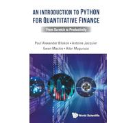 An Introduction To Python For Quantitative Finance: From Scratch To Productivity