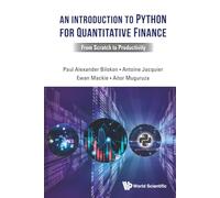 An Introduction To Python For Quantitative Finance: From Scratch To Productivity