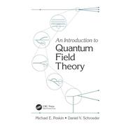 An Introduction To Quantum Field Theory (Frontiers in Physics)