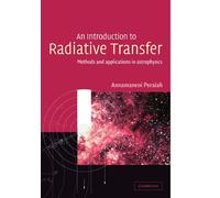 An Introduction to Radiative Transfer: Methods and Applications in Astrophysics