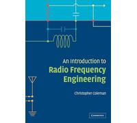 An Introduction to Radio Frequency Engineering