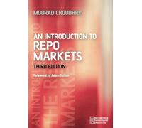 An Introduction to Repo Markets: 4 (Securities Institute)