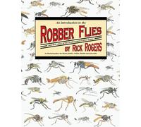 An Introduction to Robber Flies and Their Allies: An Illustrated Guide to the Diptera Families Asilidae Mydidae & Apioceridae