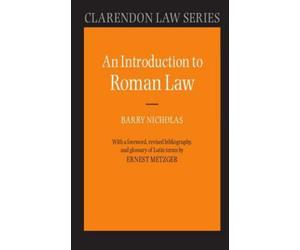 An Introduction to Roman Law by The late Barry Nicholas, Professor Ernest Met...