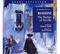 AN INTRODUCTION TO ROSSINI'S "THE BARBER OF SEVILLE" NEW CD