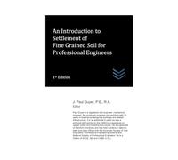 An Introduction to Settlement of Fine Grained Soil for Professional Engineers (civil engineering)