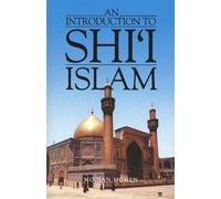 An Introduction to Shi′i Islam - The History & Doctrines of Twelver Shi′ism (Paper): The History and Doctrines of Twelver Shi'ism