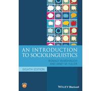 An Introduction to Sociolinguistics, 8th Edition (Blackwell Textbooks in Linguistics)