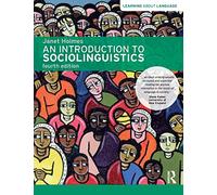 An Introduction to Sociolinguistics: fourth edition: Learning About Language