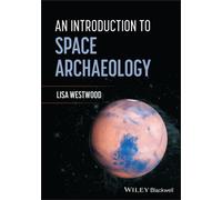 An Introduction to Space Archaeology