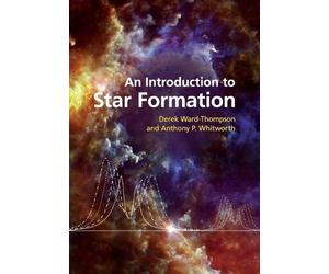 An Introduction to Star Formation by Derek Ward-Thompson, Ant... - 9781107483521