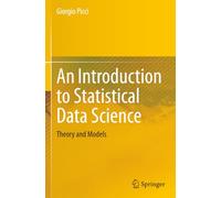 An Introduction to Statistical Data Science: Theory and Models