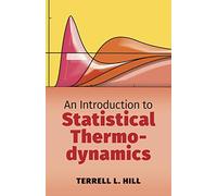 An Introduction to Statistical Thermodynamics (Dover Books on Physics)
