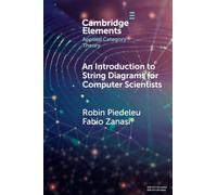 An Introduction to String Diagrams for Computer Scientists (Elements in Applied Category Theory)