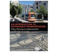 An Introduction to Sustainable Transportation: Policy, Planning and Implementation