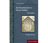 An Introduction to Syriac Studies (Gorgias Handbooks)