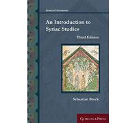 An Introduction to Syriac Studies (Gorgias Handbooks)