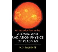 An Introduction to the Atomic and Radiation Physics of Plasmas