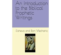 An Introduction to the Biblical Prophetic Writings