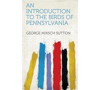 An Introduction to the Birds of Pennsylvania