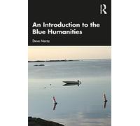 An Introduction to the Blue Humanities