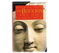 An Introduction to the Buddha and His Teachings