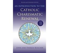An Introduction to the Catholic Charismatic Renewal (New Edition)