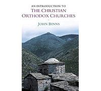 An Introduction to the Christian Orthodox Churches (Introduction to Religion)