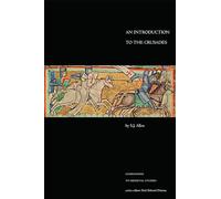 An Introduction to the Crusades (Companions to Medieval Studies)