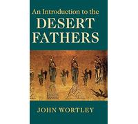 An Introduction to the Desert Fathers – Cambridge University Press