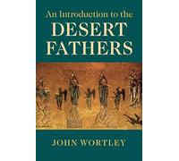 An Introduction to the Desert Fathers – Cambridge University Press