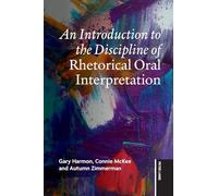 An Introduction to the Discipline of Rhetorical Oral Interpretation